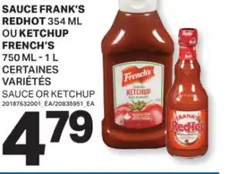 L'Intermarché SAUCE FRANK'S REDHOT, 354 ML OU KETCHUP FRENCH'S, 750 ML-1 L | SAUCE OR KETCHUP offer