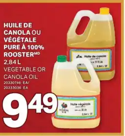 L'Intermarché HUILE DE CANOLA OU VÉGÉTALE PURE À 100% ROOSTER | VEGETABLE OR CANOLA OIL, 2,84 L offer