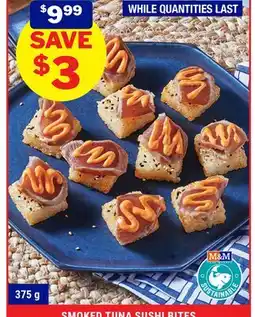 M & M Food Market SMOKED TUNA SUSHI BITES offer