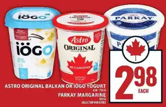 Astro Original Balkan or Iögo Yogurt, Parkay Margarine