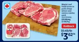 Walmart Maple Leaf Fresh Bone-In Pork Chops Sirloin and Centre Combo Pack offer