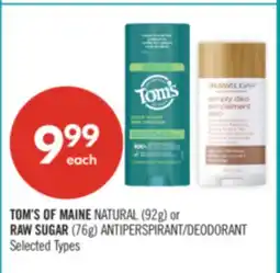 Shoppers Drug Mart TOM'S OF MAINE NATURAL (92g) or RAW SUGAR (76g) ANTIPERSPIRANT/DEODORANT offer