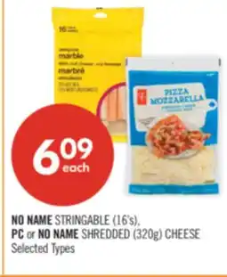 Shoppers Drug Mart NO NAME STRINGABLE (16's), PC or NO NAME SHREDDED (320g) CHEESE offer