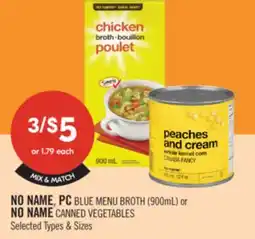 Shoppers Drug Mart NO NAME, PC BLUE MENU BROTH (900mL) or NO NAME CANNED VEGETABLES offer