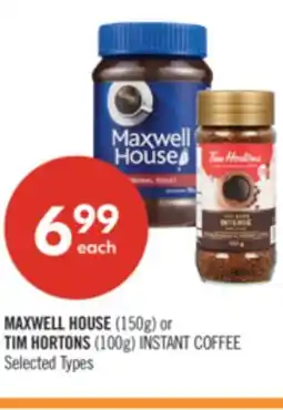 Shoppers Drug Mart MAXWELL HOUSE (150g) or TIM HORTONS (100g) INSTANT COFFEE offer