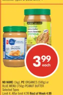 Shoppers Drug Mart NO NAME (1kg), PC ORGANICS (500g) or BLUE MENU (750g) PEANUT BUTTER offer