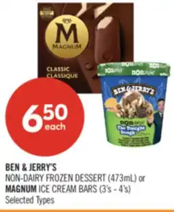 Shoppers Drug Mart BEN & JERRY'S NON-DAIRY FROZEN DESSERT (473mL) or MAGNUM ICE CREAM BARS (3's - 4's) offer