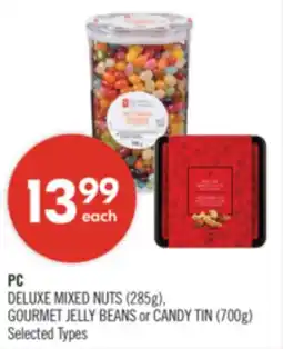 Shoppers Drug Mart PC DELUXE MIXED NUTS (285g), GOURMET JELLY BEANS or CANDY TIN (700g) offer