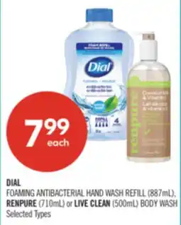 Shoppers Drug Mart DIAL FOAMING ANTIBACTERIAL HAND WASH REFILL (887mL), RENPURE (710mL) or LIVE CLEAN (500mL) BODY WASH offer