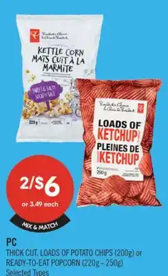Shoppers Drug Mart PC THICK CUT, LOADS OF POTATO CHIPS (200g) or READY-TO-EAT POPCORN (220g - 250g) offer