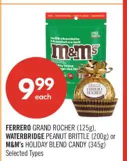 Shoppers Drug Mart FERRERO GRAND ROCHER (125g), WATERBRIDGE PEANUT BRITTLE (200g) or M&M's HOLIDAY BLEND CANDY (345g) offer