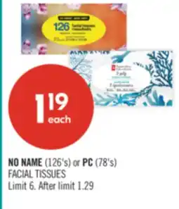 Shoppers Drug Mart NO NAME (126's) or PC (78's) FACIAL TISSUES offer