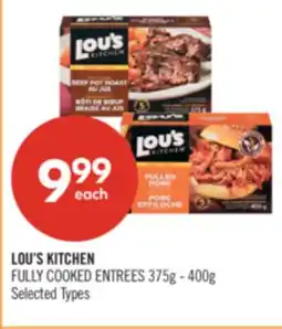 Shoppers Drug Mart LOU'S KITCHEN FULLY COOKED ENTREES 375g - 400g offer