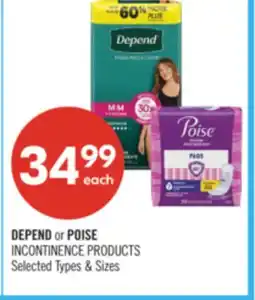 Shoppers Drug Mart DEPEND or POISE INCONTINENCE PRODUCTS offer