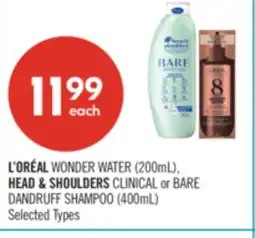 Shoppers Drug Mart L'ORÉAL WONDER WATER (200mL), HEAD & SHOULDERS CLINICAL or BARE DANDRUFF SHAMPOO (400mL) offer