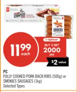Shoppers Drug Mart PC FULLY COOKED PORK BACK RIBS (500g) or SMOKIES SAUSAGES (1kg) offer
