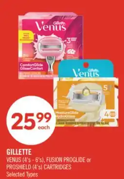 Shoppers Drug Mart GILLETTE VENUS (4's - 6's), FUSION PROGLIDE or PROSHIELD (4's) CARTRIDGES offer