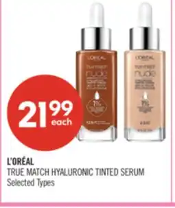 Shoppers Drug Mart L'ORÉAL TRUE MATCH HYALURONIC TINTED SERUM offer