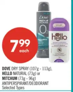 Shoppers Drug Mart DOVE DRY SPRAY (107g - 113g), HELLO NATURAL (73g) or MITCHUM (73g - 96g) ANTIPERSPIRANT/DEODORANT offer