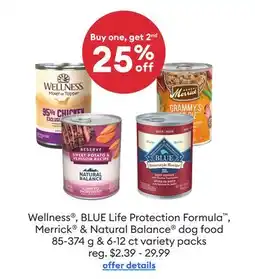 Petsmart Wellness, BLUE Life Protection Formula, Merrick & Natural Balance dog food offer