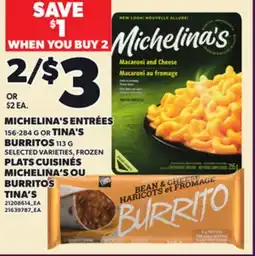 Independent City Market MICHELINA'S ENTRÉES, 156-284 G OR TINA'S BURRITOS, 113 G offer