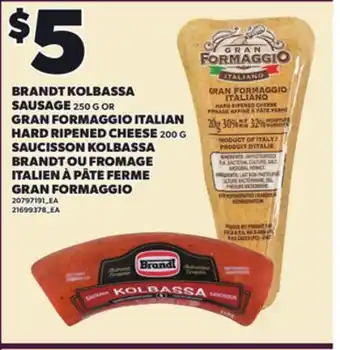 Independent City Market BRANDT KOLBASSA SAUSAGE, 250 G OR GRAN FORMAGGIO ITALIAN HARD RIPENED CHEESE, 200 G offer
