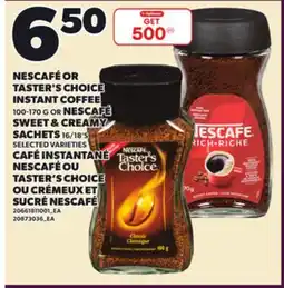 Independent City Market NESCAFÉ OR TASTER'S CHOICE INSTANT COFFEE, 100-170 G OR NESCAFÉ SWEET & CREAMY SACHETS, 16/18'S offer