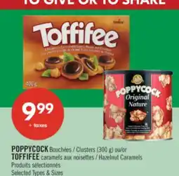 Pharmaprix POPPYCOCK Clusters 300 G or TOFFIFEE Hazelnut caramels offer