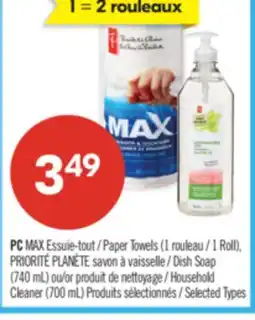 Pharmaprix PC MAX Paper Towels (1 Roll), PRIORITÉ PLANÈTE Dish Soap (740 mL), or Household Cleaner (700 mL) offer