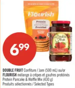 Pharmaprix DOUBLE FRUIT Jam (500 mL) or FLOURISH Protein Pancake & Waffle Mix (430 g) offer