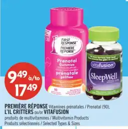Pharmaprix PREMIÈRE RÉPONSE Prenatal (90),L'IL CRITTERS or VITAFUSION Multivitamin Products offer