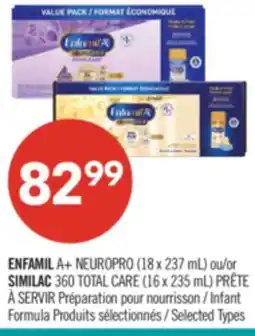 Pharmaprix ENFAMIL A+ NEUROPRO (18 x 237 mL) ou SIMILAC 360 TOTAL CARE (16 x 235 mL) Infant Formula offer