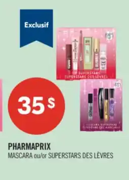 Pharmaprix PHARMAPRIX MASCARA or SUPERSTARS DES LÈVRES offer