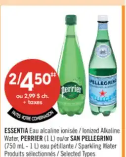 Pharmaprix ESSENTIA Ionized Alkaline Water, PERRIER (1 L) or SAN PELLEGRINO (750 mL - 1 L) Sparkling Water offer