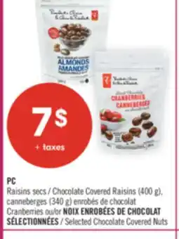 Pharmaprix PC Chocolate Covered Raisins (400 g), (340 g) Cranberries or Selected Chocolate Covered Nuts offer