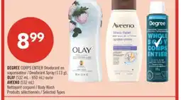 Pharmaprix DEGREE CORPS ENTIER Deodorant Spray (113 g), OLAY (532 mL - 650 mL) or AVEENO(532 mL) Body Wash offer