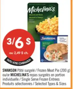 Pharmaprix SWANSON Frozen Meat Pie (200 g) or MICHELINA'S Single Serve Frozen Entrees offer