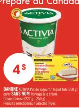 Pharmaprix DANONE ACTIVIA Yogurt tub (650 g) or NO NAME Cream Cheese (227 g - 250 g) offer