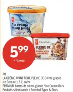 Pharmaprix PC LA CRÈME AVANT TOUT, PLEINE DE Ice Cream (1.5 L) or PREMIUM Ice Cream Bars offer