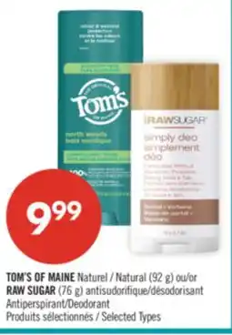 Pharmaprix TOM'S OF MAINE Natural (92 g) or RAW SUGAR (76 g) Antiperspirant/Deodorant offer
