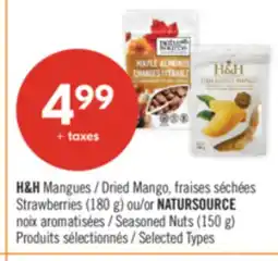 Pharmaprix H&H Mangues Dried Mango, Strawberries (180 g) or NATURSOURCE Seasoned Nuts (150 g) offer