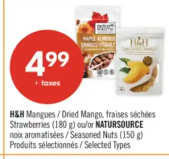 Pharmaprix H&H Mangues Dried Mango, Strawberries (180 g) or NATURSOURCE Seasoned Nuts (150 g) offer