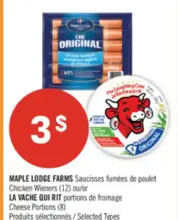 Pharmaprix MAPLE LODGE FARMS Chicken Wieners (12) or LA VACHE QUI RIT Cheese Portions (8) offer