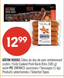 Pharmaprix BÂTON ROUGE Fully Cooked Pork Back Ribs (585 g) or PC SMOKIES Sausages (1 kg) offer