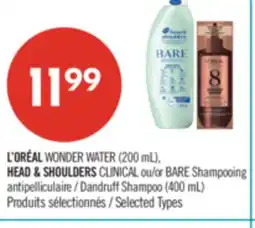 Pharmaprix L'ORÉAL WONDER WATER (200 mL), HEAD & SHOULDERS CLINICAL or BARE Dandruff Shampoo (400 mL) offer