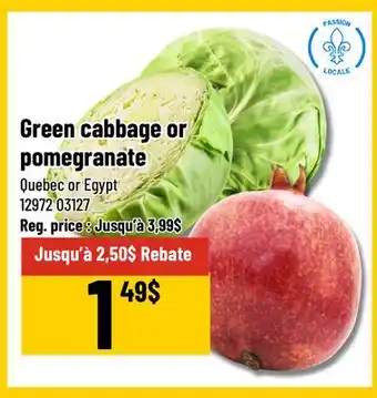 Mayrand Green cabbage or pomegranate offer