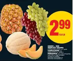 No Frills GREEN or RED SEEDLESS GRAPES, CANTALOUPE, PINEAPPLE offer