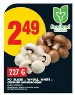 No Frills PC Sliced Whole White or Cremini Mushrooms offer