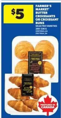Real Canadian Superstore FARMER'S MARKET BUTTER CROISSANTS OR CROISSANT BUNS offer