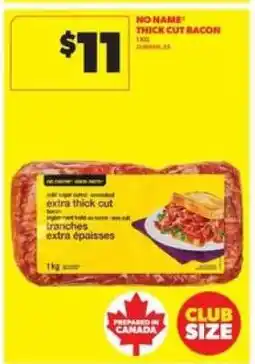 Real Canadian Superstore NO NAME THICK CUT BACON offer